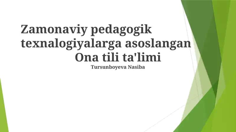 Zamonaviy pedagogik texnologiyalarga asoslangan Ona tili ta'limi