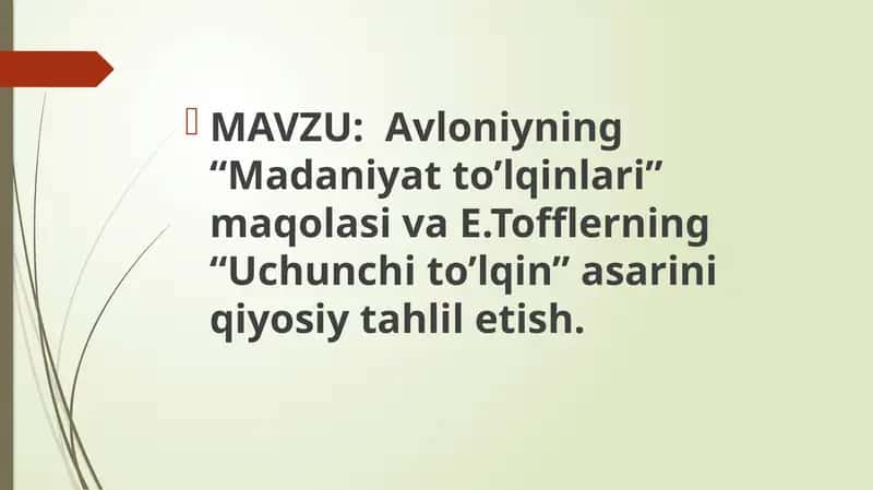 Avloniyning “Madaniyat to’lqinlari” maqolasi va E.Tofflerning “Uchunchi to’lqin” asarini qiyosiy tahlil etish