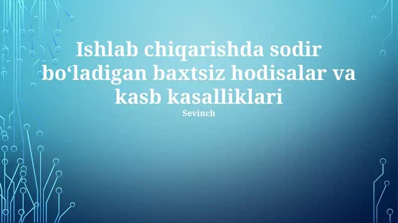 Sanoat hodisalari va kasbiy kasalliklar
