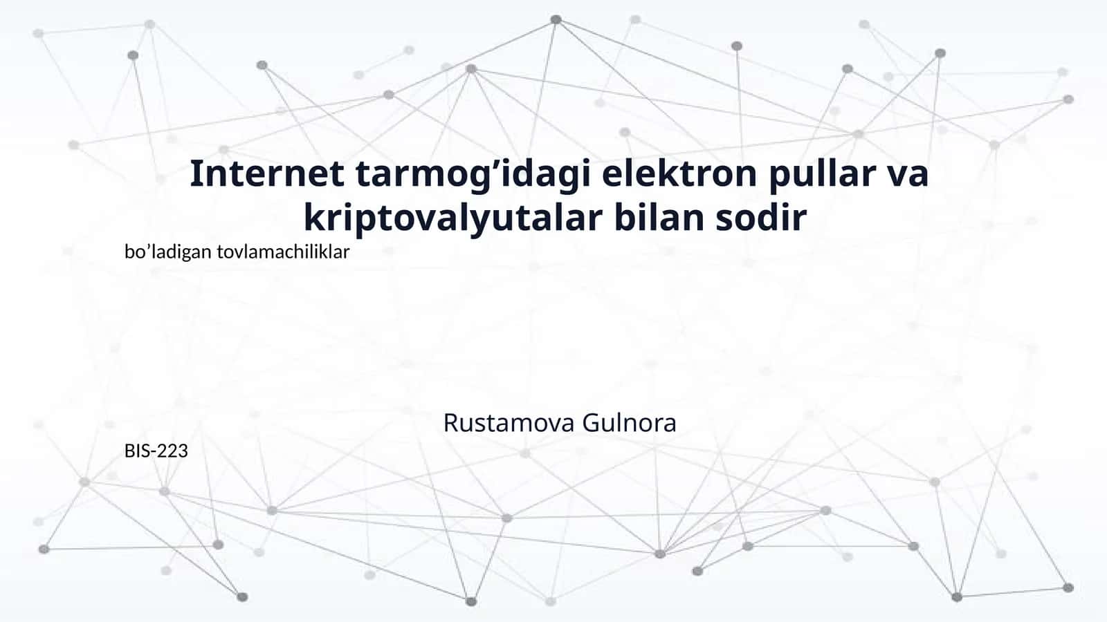 Internet tarmogʼidagi elektron pullar va kriptovalyutalar bilan sodir