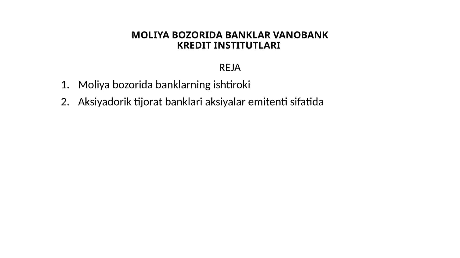 MOLIYA BOZORIDA BANKLAR VA NOBANKKREDIT INSTITUTLARI