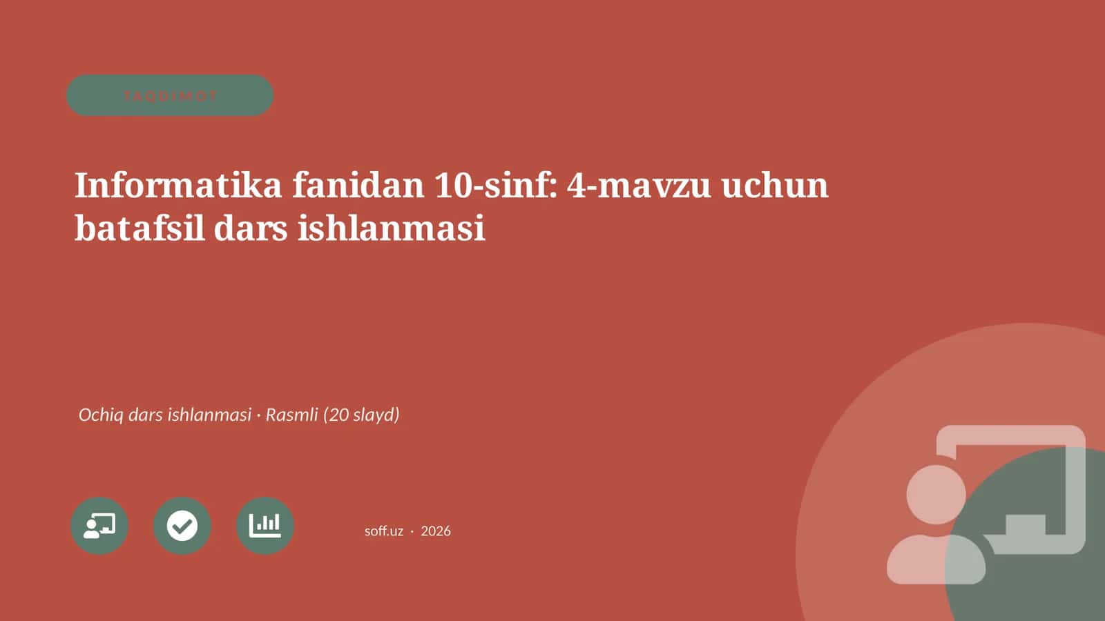 Informatika fanidan 10-sinf: 4-mavzu uchun batafsil dars ishlanmasi