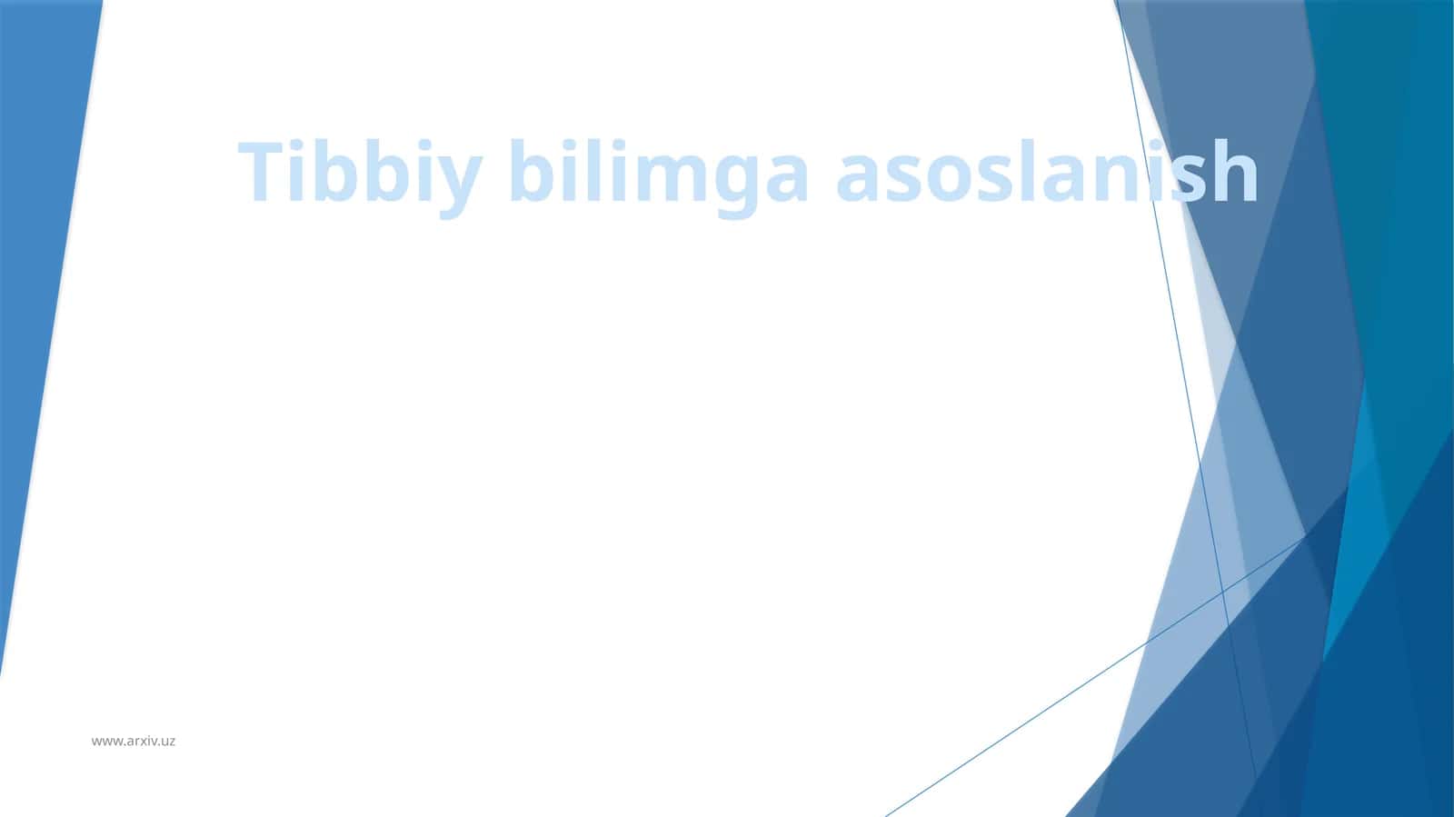 Tibbiy bilimga asoslanish