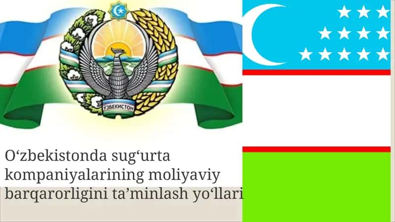 Oʻzbekistonda sugʻurta kompaniyalarining moliyaviy barqarorligini taʼminlash yoʻllari