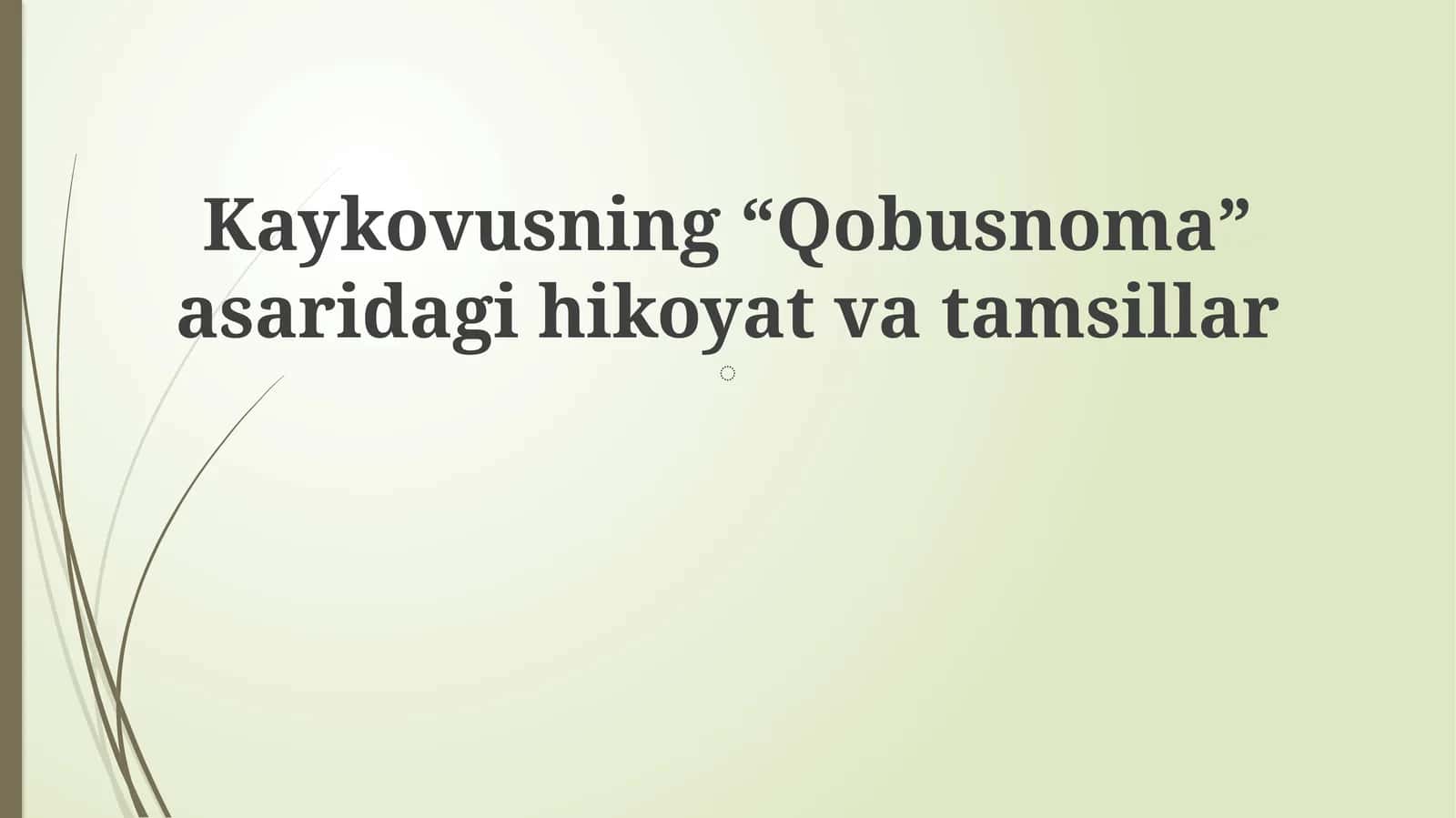 Kaykovusning“Qobusnoma”asaridagihikoyatvatamsillar