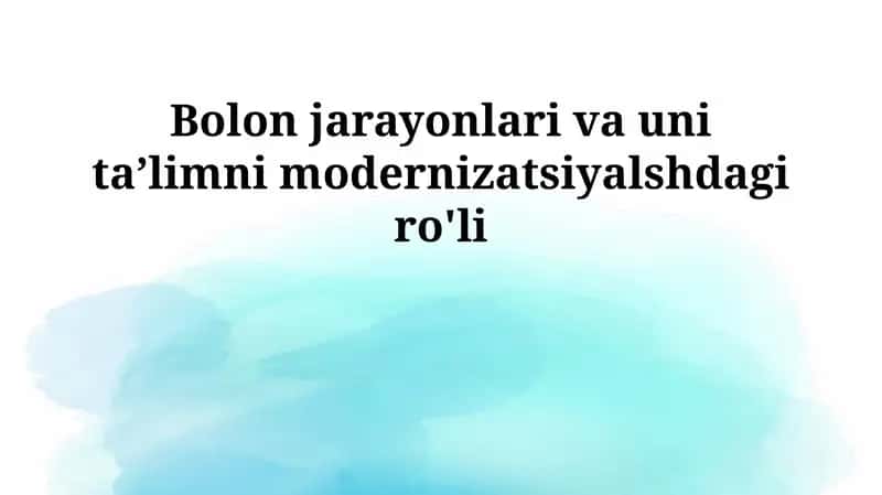 Bolonya jarayonlari va uni taʼlimni modernizatsiyalshdagi ro'li
