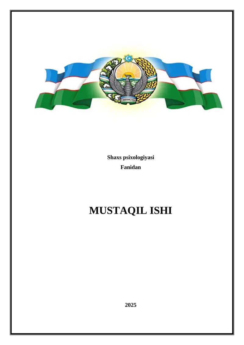 Shaxs psixologiyasi fanidan MUSTAQIL ISHI