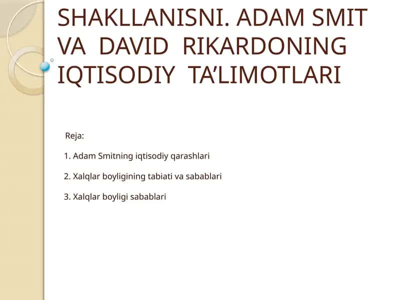 Adam Smit va David Rikardoning iqtisodiy ta’limotlari