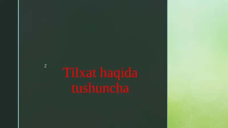 Tilxat haqida tushuncha