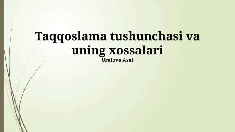 Taqqoslama tushunchasi va uning xossalari