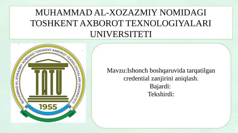 Mavzu:Ishonch boshqaruvida tarqatilgan credential zanjirini aniqlash.
