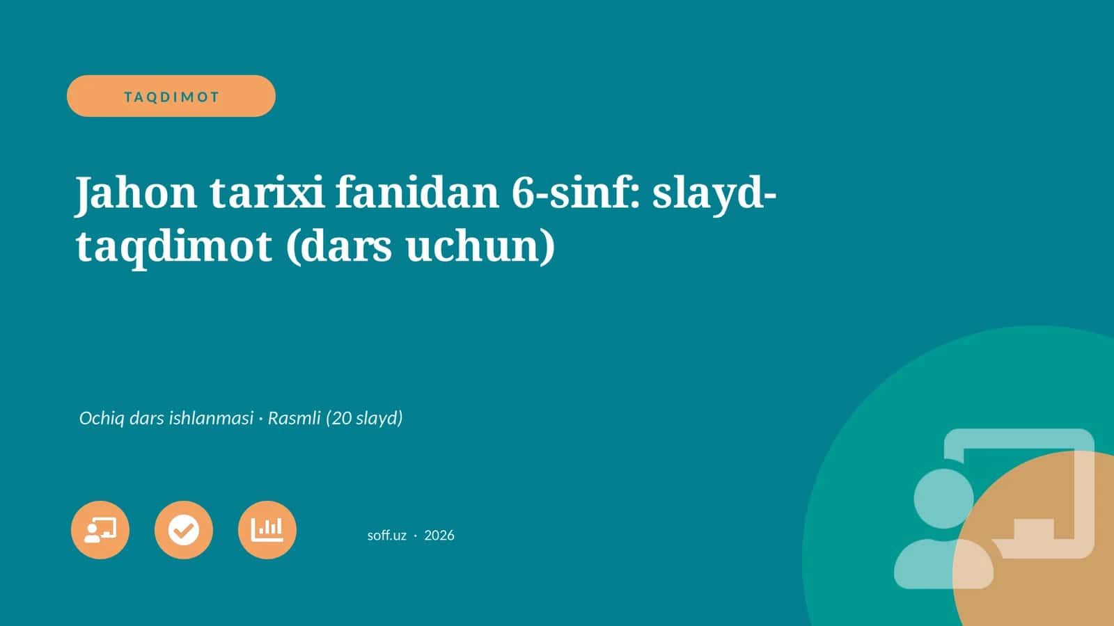 Jahon tarixi fanidan 6-sinf: slayd-taqdimot (dars uchun)