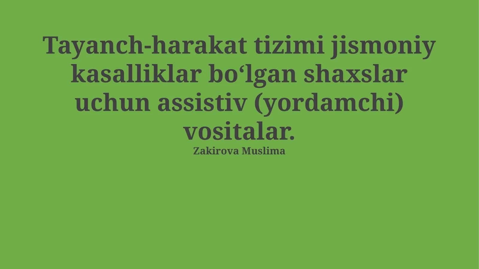 Tayanch-harakat tizimi jismoniy kasalliklar bо‘lgan shaxslar uchun assistiv (yordamchi) vositalar