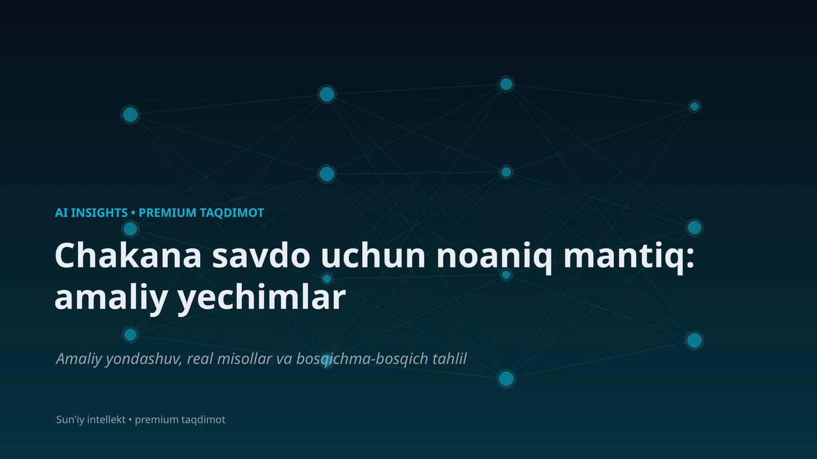 Chakana savdo uchun noaniq mantiq: amaliy yechimlar