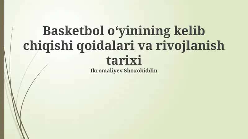 Basketbol oʻyinining kelib chiqishi qoidalari va rivojlanish tarixi