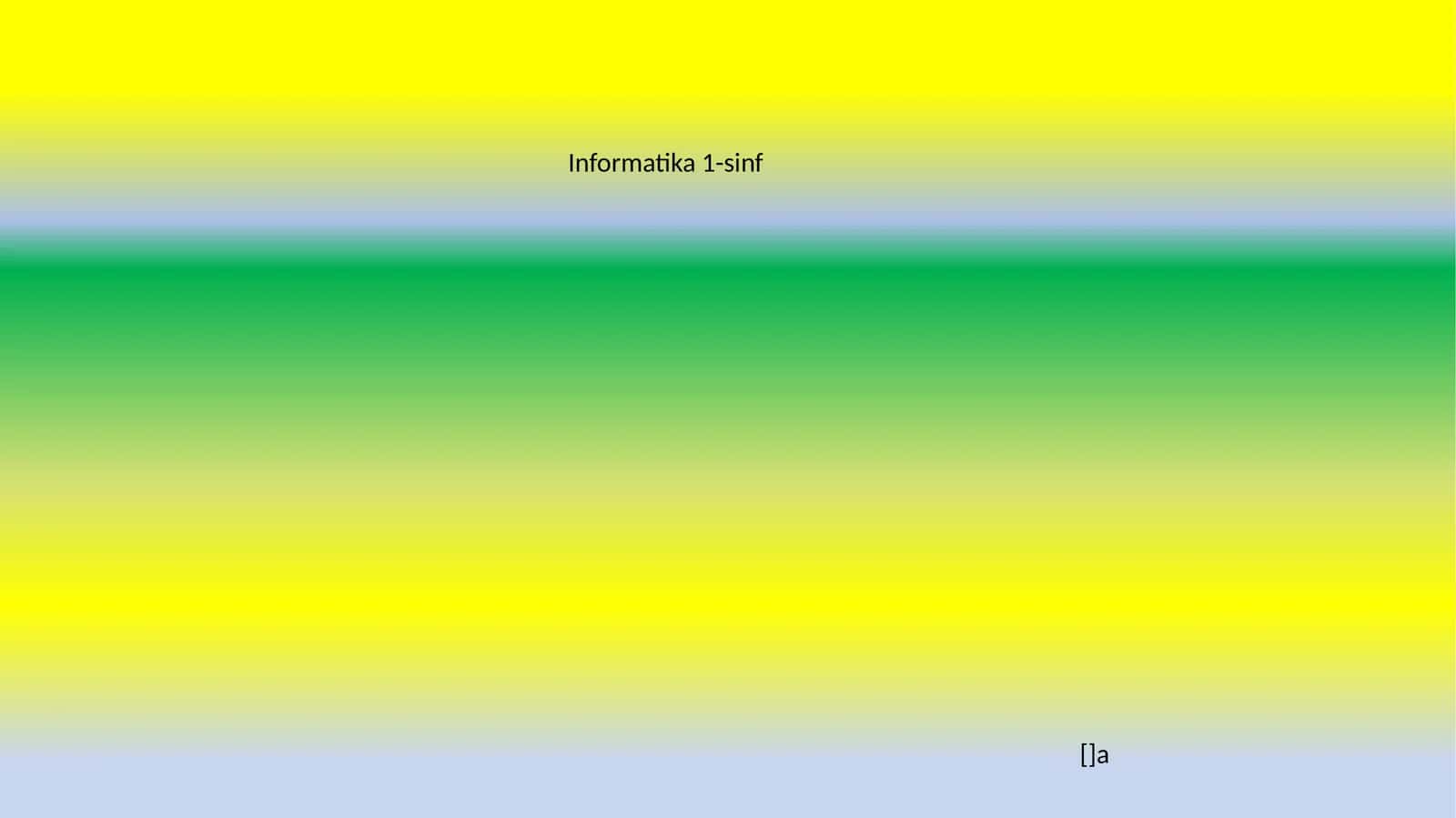 Informatika 1-sinf