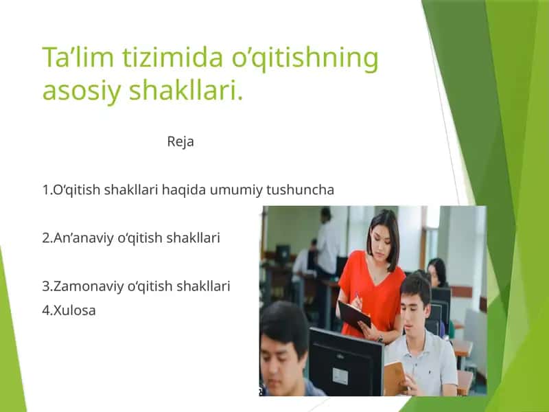 Ta’lim tizimi do’qitishning asosiy shakllari