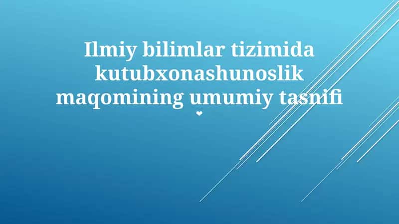 Ilmiy bilimlar tizimida kutubxonashunoslik maqomining umumiy tasnifi