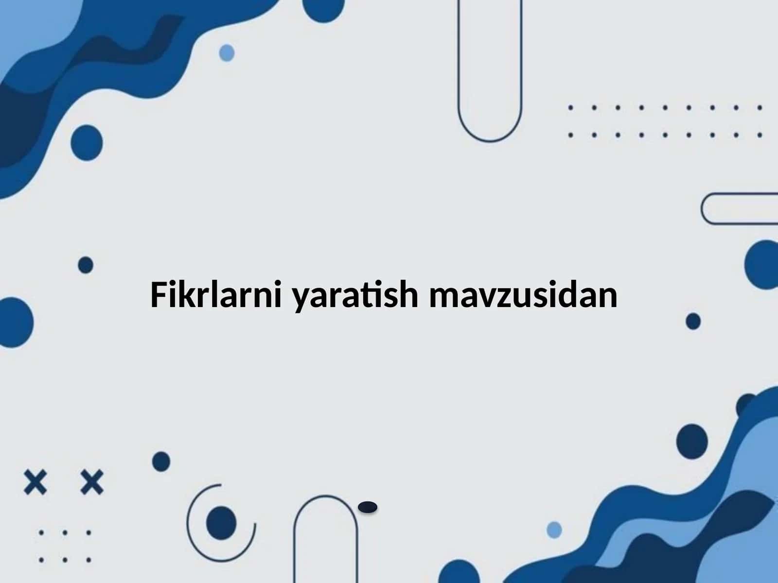 Fikrlarni yaratish mavzusidan