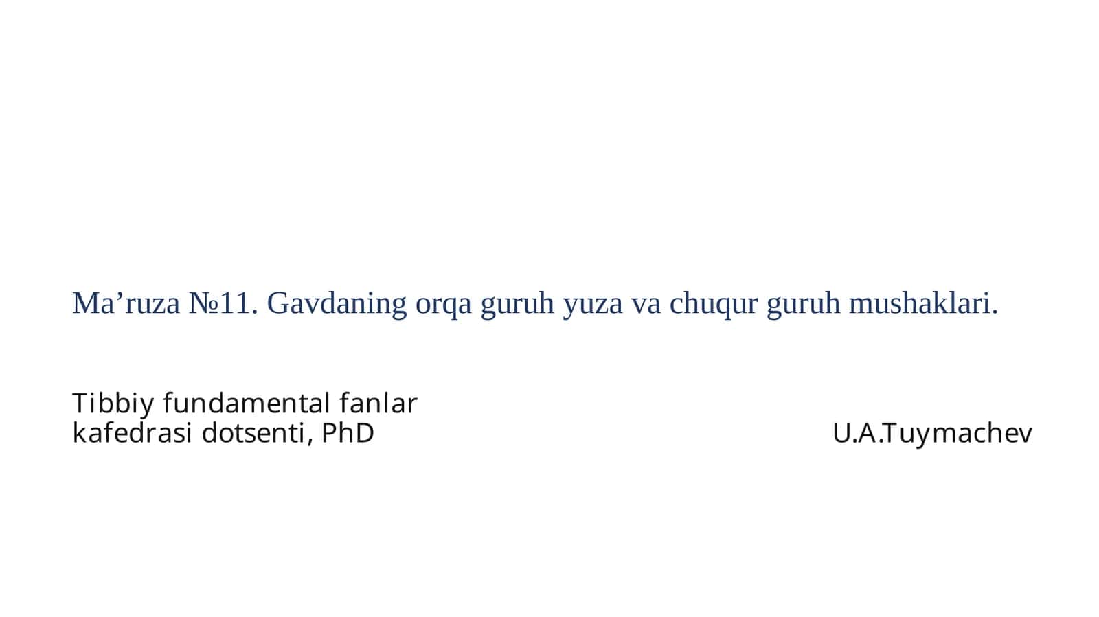 Ma’ruza№11.Gavdaningorqaguruhyuzavachuqurguruhmushaklari