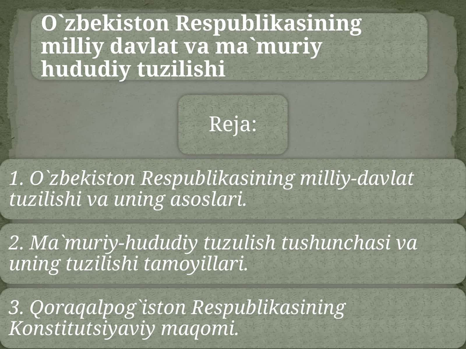 O`zbekiston Respublikasining milliy davlat va ma`muriy hududiy tuzilishi