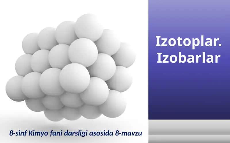 Izotoplar.Izobarlar