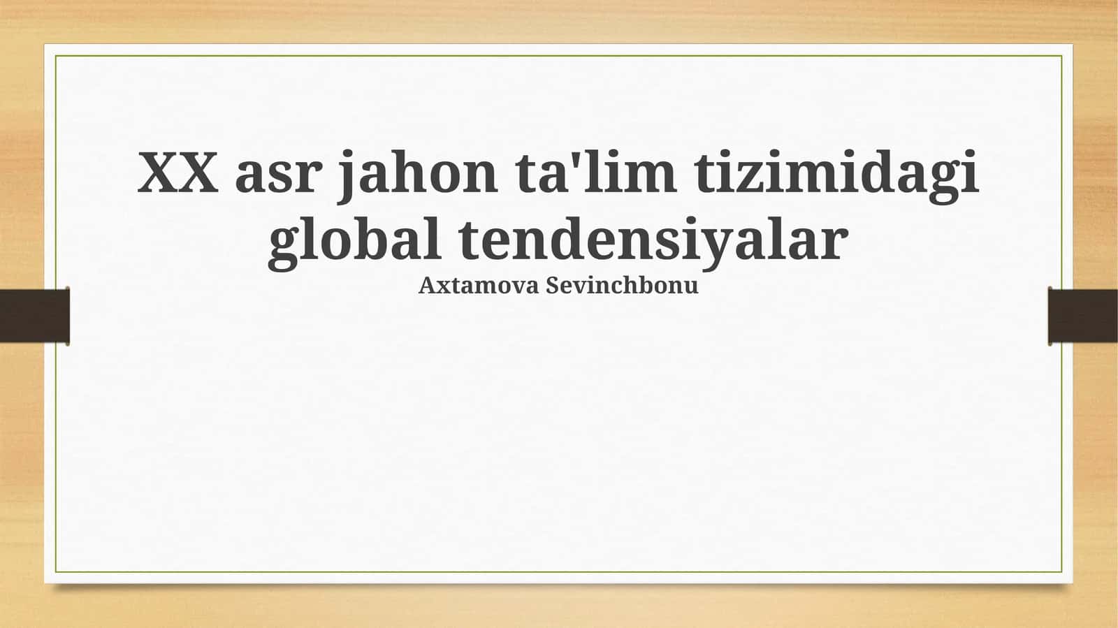 XX asr jahon ta'lim tizimidagi global tendensiyalar