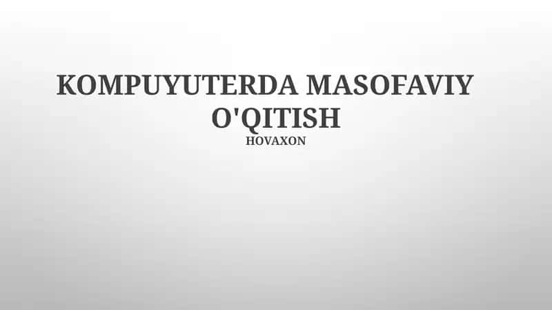 Masofaviy Kompyuter Ta'limi Afzalliklari