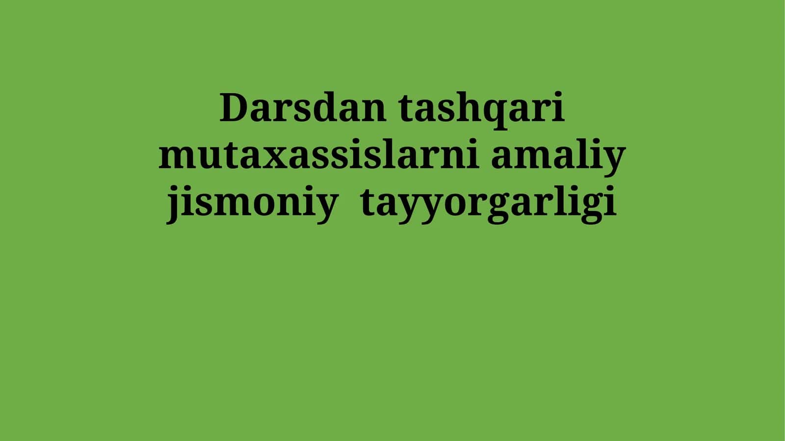 Darsdan tashqari mutaxassislarni amaliy jismoniy tayyorgarligi