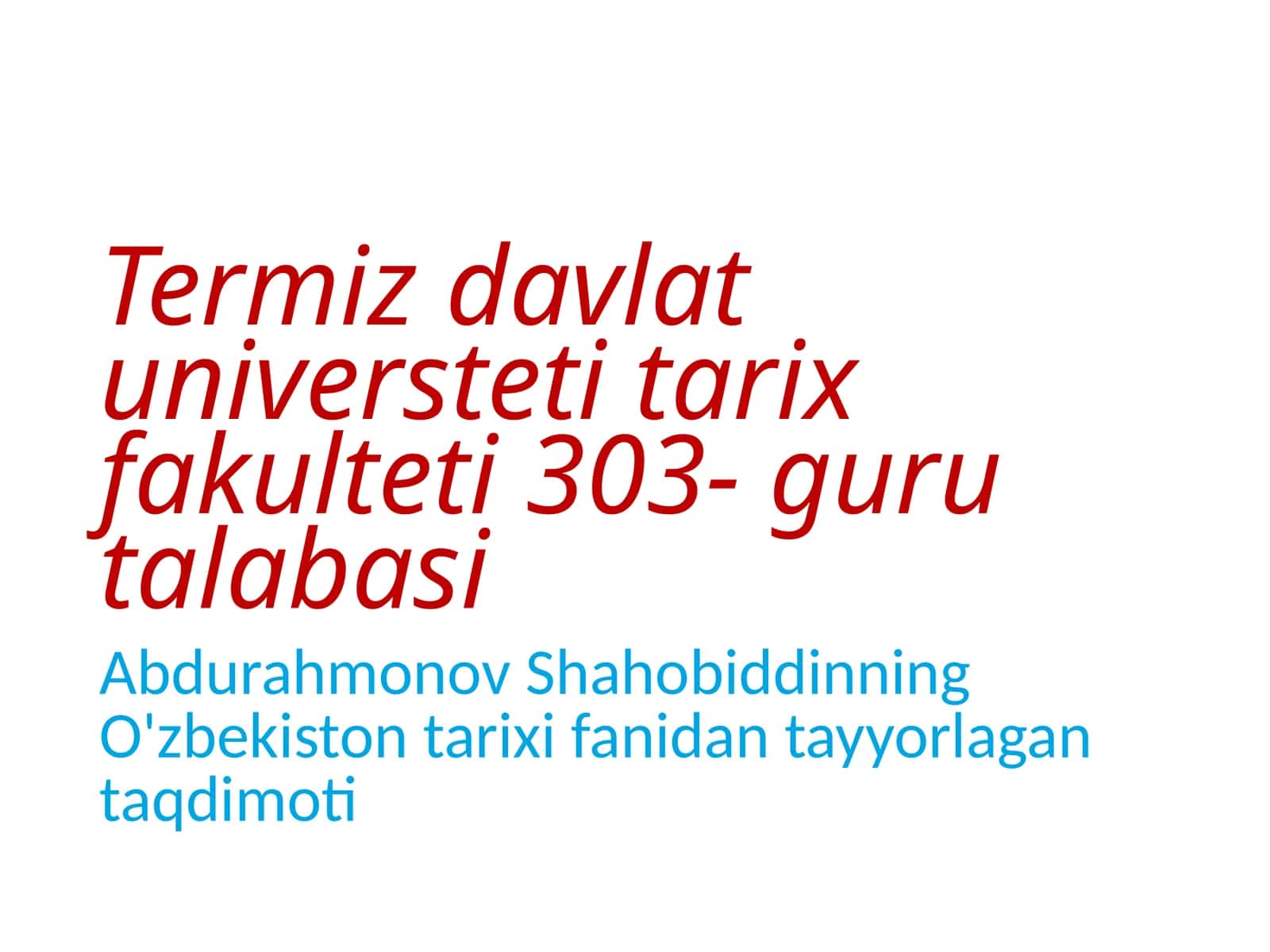 Termiz davlat universiteti tarix fakulteti 303-guruta labasi
