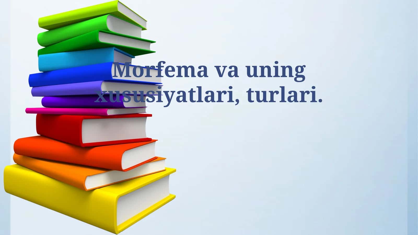 Morfema va uning xususiyatlari, turlari