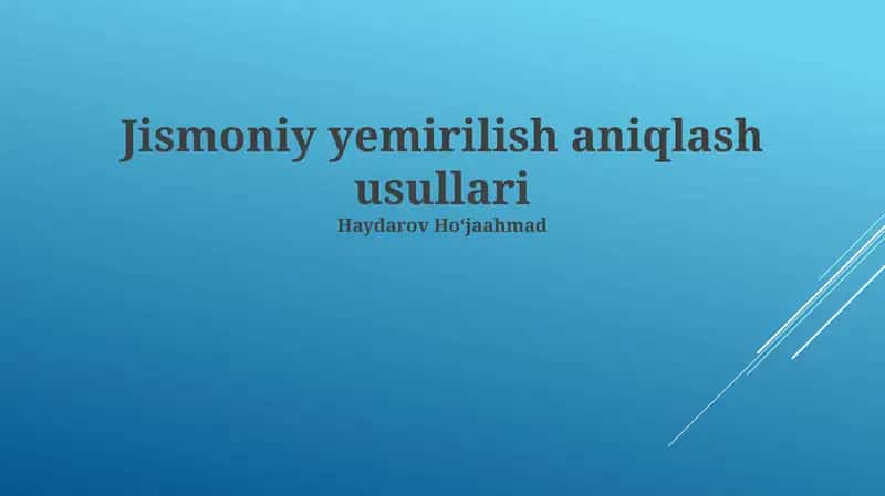 Jismoniy yemirilish aniqlash usullari
