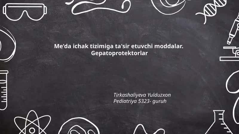 Me'da ichak tizimiga ta'sir etuvchi moddalar. Gepatoprotektorlar