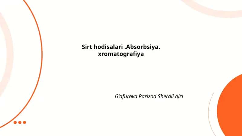 Sirt hodisalari.Absorbsiya.xromatografiya