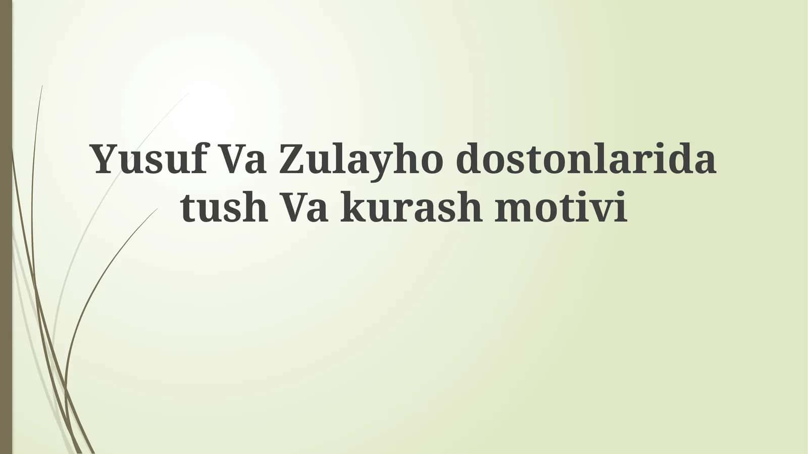 Yusuf va Zulayho dostonlarida tush va kurash motivi