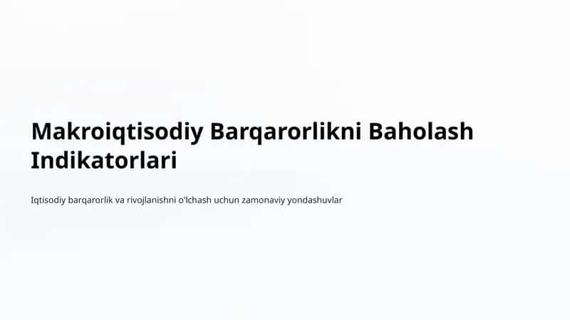 Makroiqtisodiy Barqarorlikni Baholash Indikatorlari
