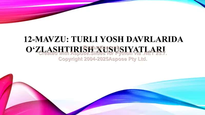 TURLI YOSH DAVRLARIDA O‘ZLASHTIRISH XUSUSIYATLARI