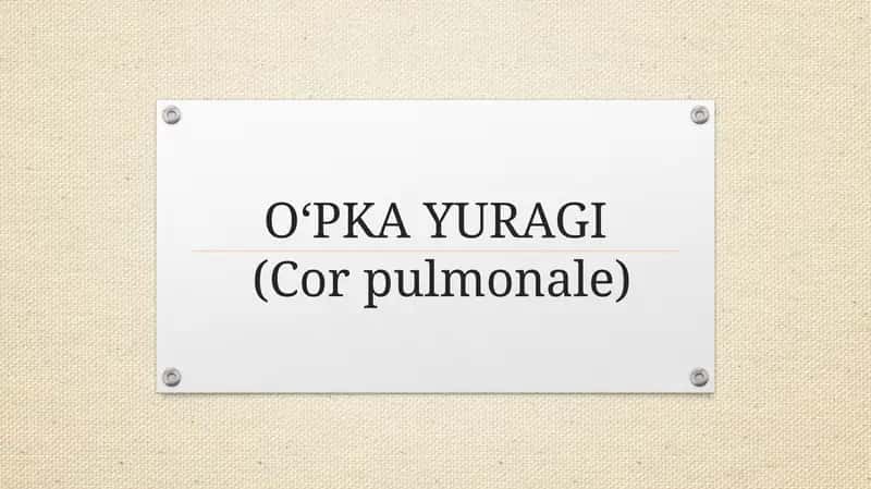 OʻPKA YURAGI (Cor pulmonale)