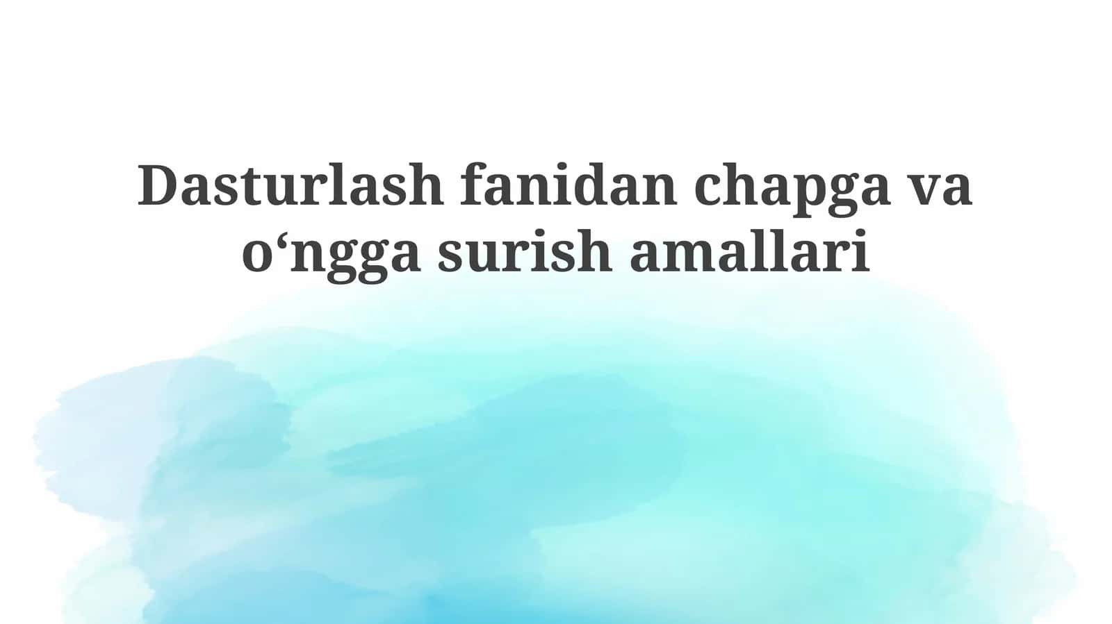 Dasturlash fanidan chapga va oʻngga surish amallari