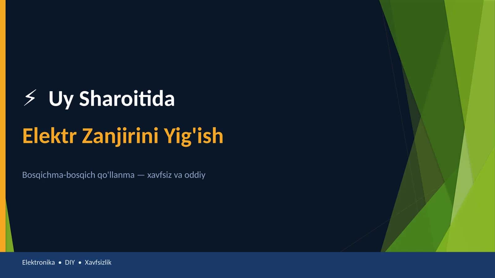 Uy Sharoitida ElektrZanjiriniYig'ish Bosqichma-bosqich qo'llanma - xavfsiz va oddiy
