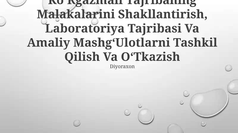 KoʻRgazmali Tajribaning Malakalarini Shakllantirish, Laboratoriya Tajribasi Va Amaliy MashgʻUlotlarni Tashkil Qilish Va OʻTkazish