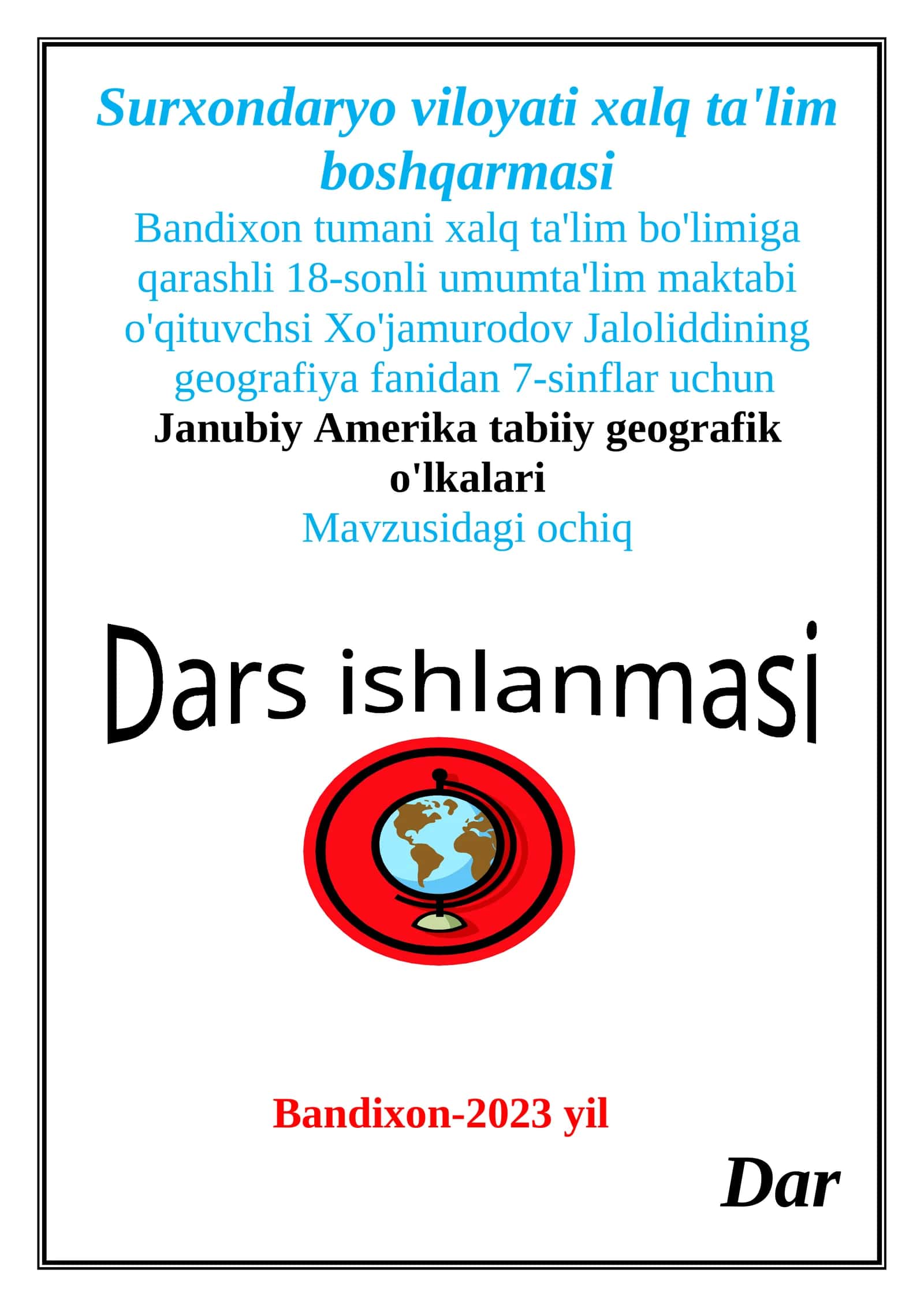 7-sinf Geografiya fanidan ochiq dars ishlanma. Janubiy Amerika tabiiy geografik o'lkalari