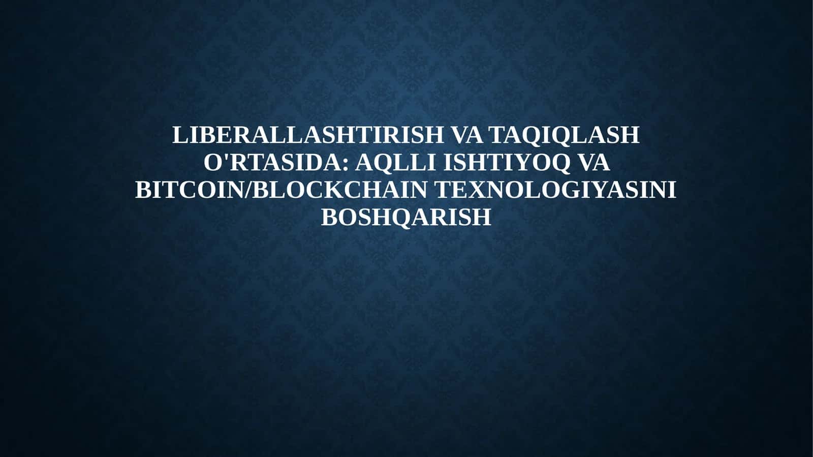 Bitcoin va Blockchain texnologiyasi bo'yicha tushunchalar