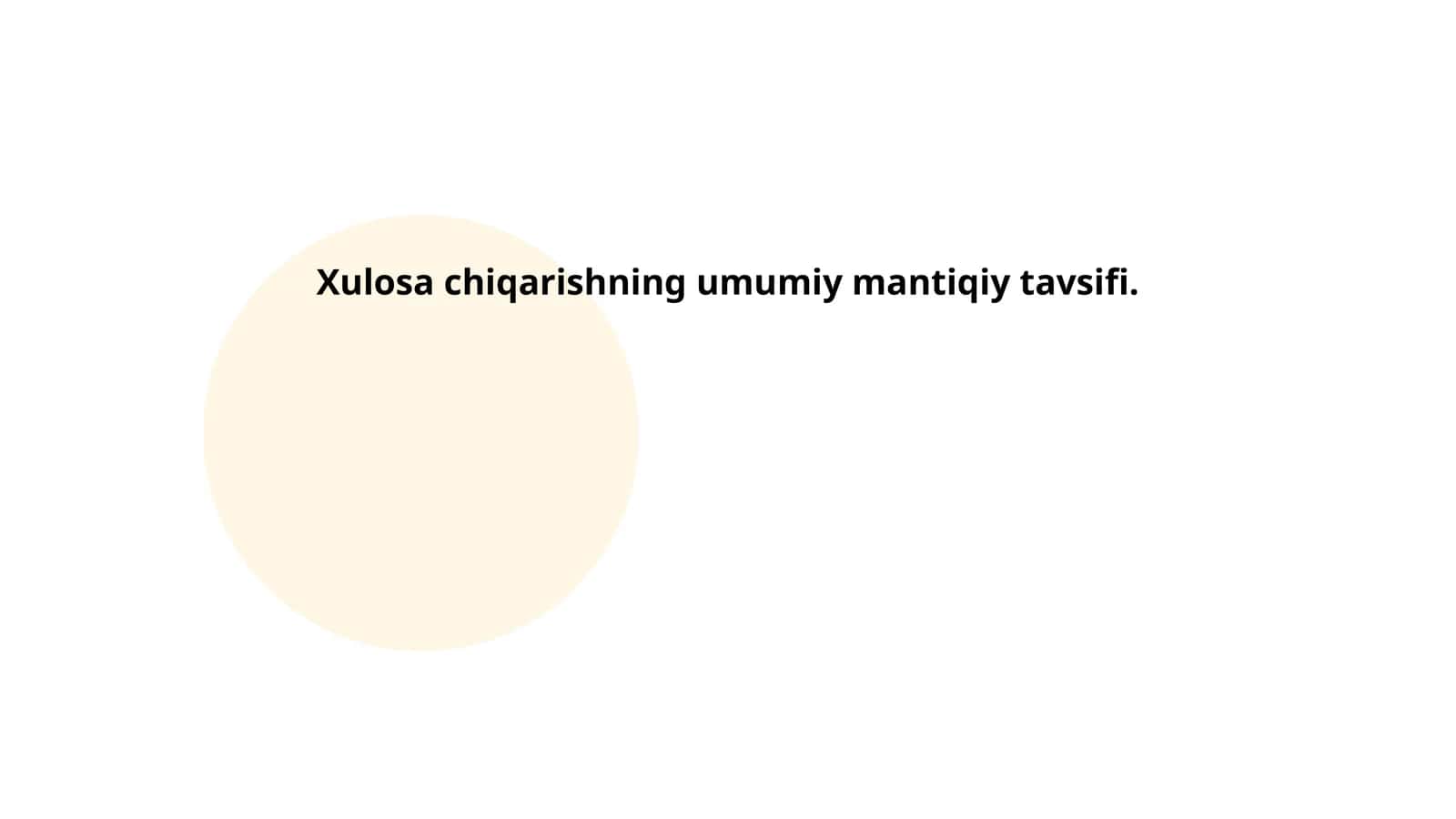 Xulosa chiqarishning umumiy mantiqiy tavsifi
