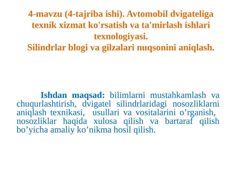 Avtomobil dvigateliga texnik xizmat ko'rsatish va ta'mirlash ishlari texnologiyasi. Silindrlar blogi va gilzalarini nuqsonini aniqlash