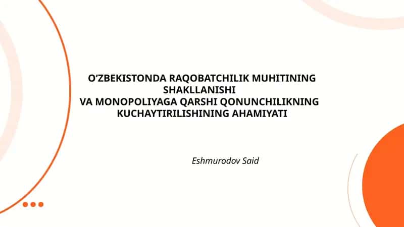 O‘zbekistonda Raqobatchilik Muhitining Shakllanishi va Monopoliyaga Qarshi Qonunchilikning Kuchaytirilishining Ahamiyati