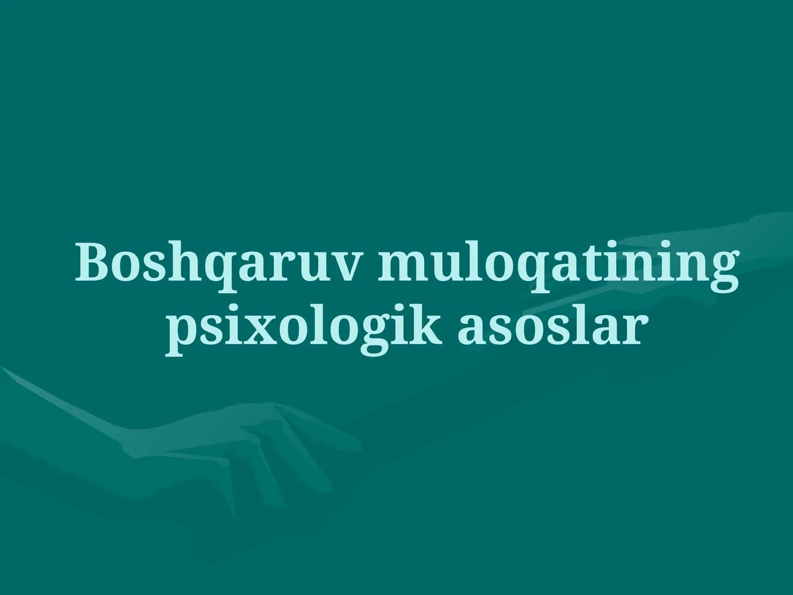 Boshqaruv muloqatining psixologik asoslari