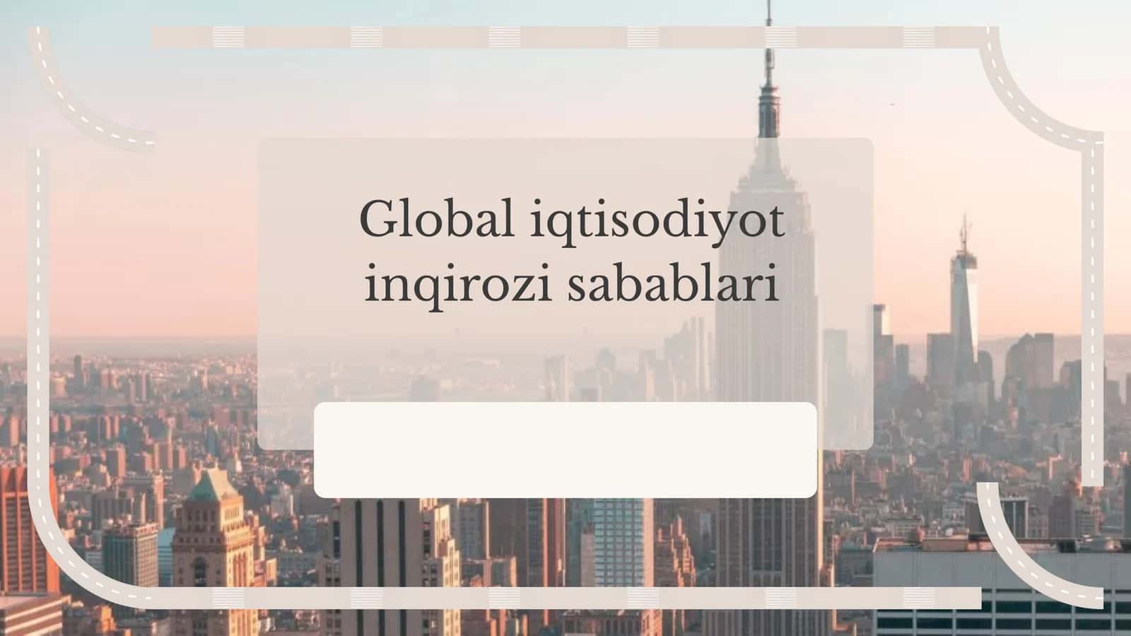 Global iqtisodiyot inqirozi sabablari