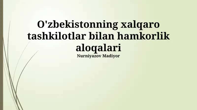 O'zbekistonning xalqaro tashkilotlar bilan hamkorlik aloqalari
