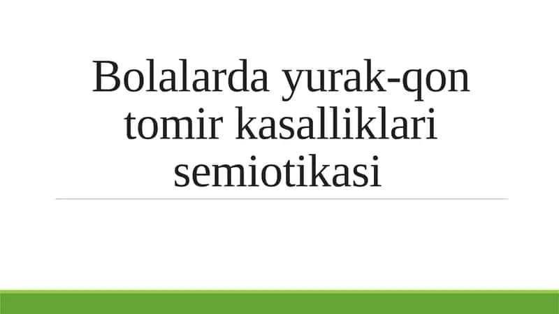 Bolalardayurak-qontomirkasalliklarisemiotikasi